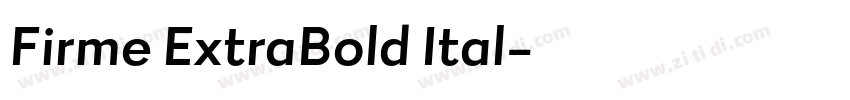 Firme ExtraBold Ital字体转换 Firme ExtraBold Ital字体转换